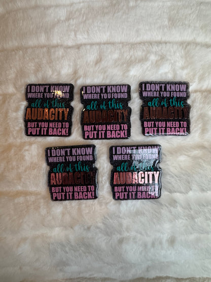 All Of That Audacity Interchangeable Badge Reel