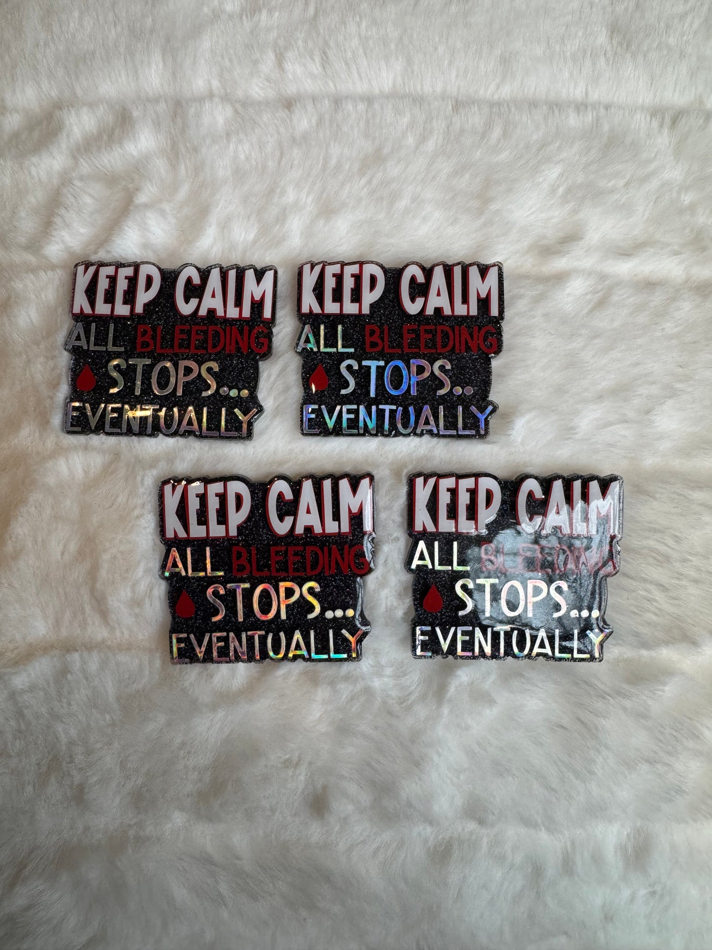 Keep Calm All Bleeding Stops Eventually Interchangeable Badge Reel