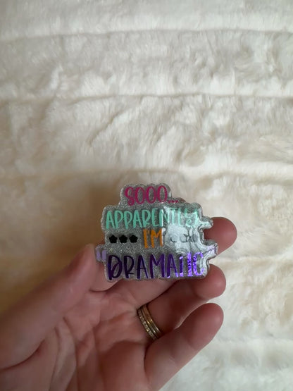 Sooo Apparently I’m Dramatic Interchangeable Badge Reel